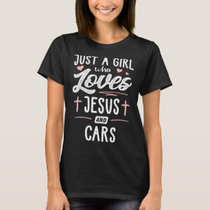T-shirt Juste Une Fille Qui Aime Jésus Et Voitures Femmes