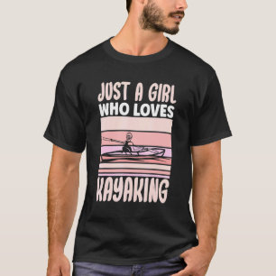 T-shirt Juste une fille qui aime Kayaking Kayak Apparel Pa