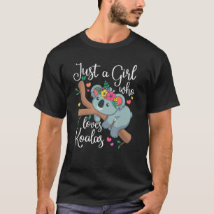 T-shirt Juste une fille qui aime Koalas Koala tenue d'ours