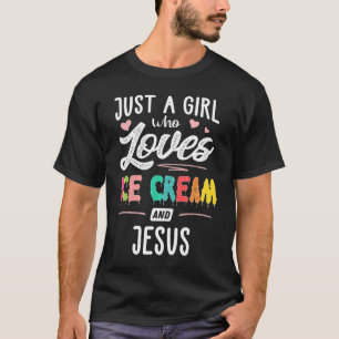T-shirt Juste Une Fille Qui Aime La Crème De Glace Et Jésu