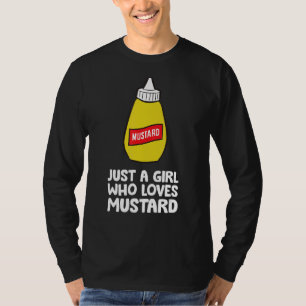 T-shirt Juste une fille qui aime la moutarde drôle Mustard
