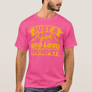 T-shirt Juste une fille qui aime la trompette - Drôle Femm