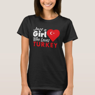 T-shirt Juste Une Fille Qui Aime La Turquie Souvenirs Turc