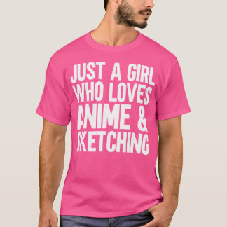 T-shirt Juste Une Fille Qui Aime L'Anime Et Le Sketching