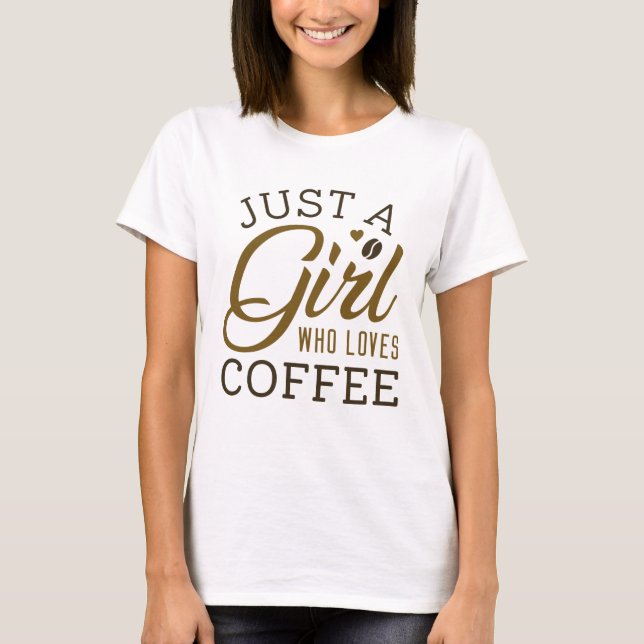T-shirt Juste Une Fille Qui Aime Le Café (Devant)