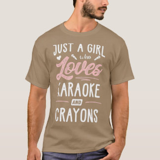 T-shirt Juste Une Fille Qui Aime Le Karaoké Et Crayons Cad
