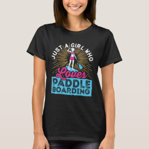 T-shirt Juste une fille qui aime le paddleboard SUP femmes