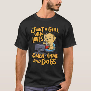 T-shirt Juste Une Fille Qui Aime Le Ramen, L'Anime Et Les 
