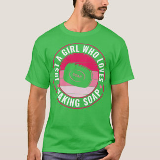 T-shirt Juste une fille qui aime le savon faire amusant fa