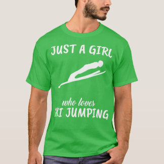 T-shirt Juste Une Fille Qui Aime Le Ski Jumping