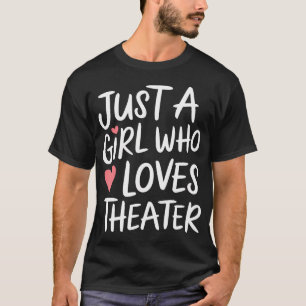T-shirt Juste une fille qui aime le théâtre