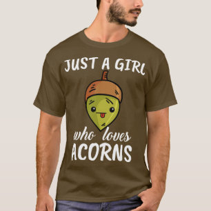 T-shirt Juste une fille qui aime les Acorns