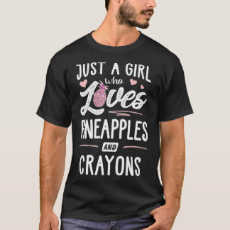 T-shirt Juste Une Fille Qui Aime Les Ananas Et Les Crayons
