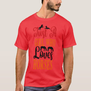 T-shirt Juste une fille qui aime les chevaux