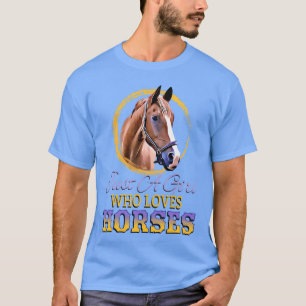 T-shirt JUSTE UNE FILLE QUI AIME LES CHEVAUX Cheval Lover