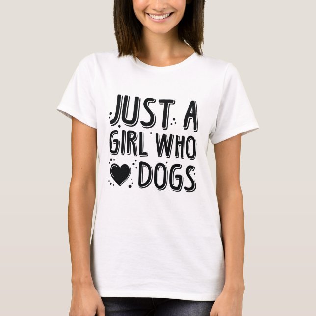 T-shirt Juste Une Fille Qui Aime Les Chiens (Devant)