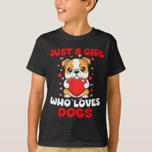T-shirt Juste une fille qui aime les chiens Chien bouledog