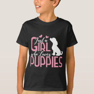 T-shirt Juste une fille qui aime les chiots Amoureux des c