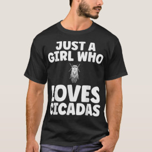 T-shirt Juste une fille qui aime les Cicadas