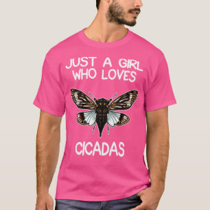 T-shirt Juste une fille qui aime les Cicadas