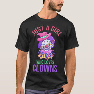 T-shirt Juste Une Fille Qui Aime Les Clowns Et Le Cirque