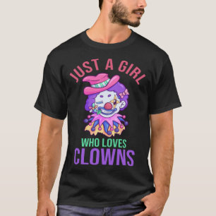 T-shirt Juste Une Fille Qui Aime Les Clowns Et Le Cirque