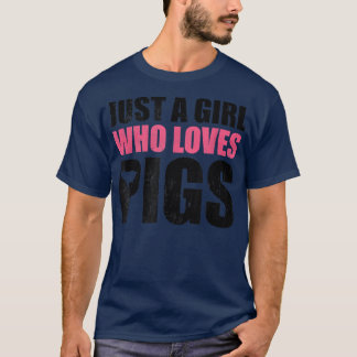 T-shirt Juste Une Fille Qui Aime Les Cochons, Les Femmes A