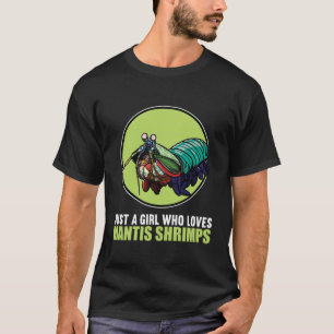 T-shirt Juste une fille qui aime les crevettes mantis Crev