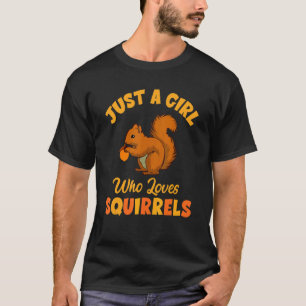 T-shirt Juste une fille qui aime les écureuils costume d'é