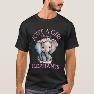 T-shirt Juste une fille qui aime les éléphants bébé élépha