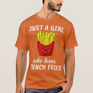 T-shirt Juste Une Fille Qui Aime Les Fries