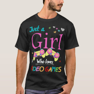 T-shirt Juste Une Fille Qui Aime Les Jeux Vidéos Amusants 