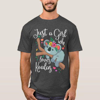 T-shirt Juste une fille qui aime les koalas drôle koala ou