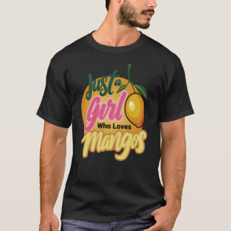 T-shirt Juste une fille qui aime les mangues