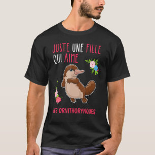 T-shirt Juste Une Fille Qui Aime Les Ornithorynques Mignon