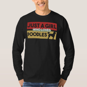 T-shirt Juste Une Fille Qui Aime Les Poodles Don Pour Pood
