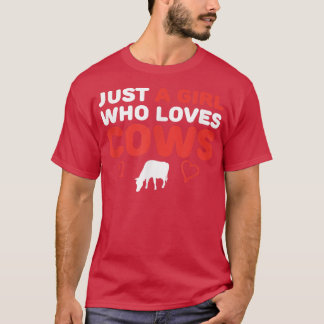 T-shirt Juste une fille qui aime les vaches drôle fermier