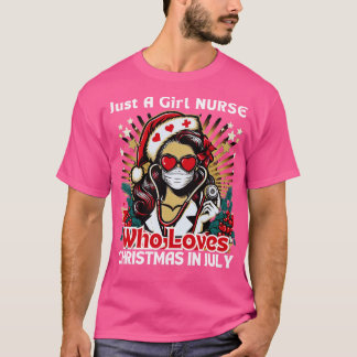 T-shirt Juste Une Fille Qui Aime Noël En Juillet infirmièr