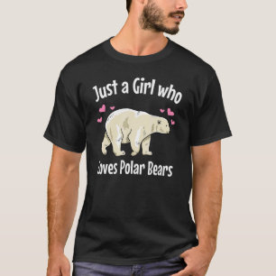T-shirt Juste Une Fille Qui Aime Polar Ours Antarctique Sa