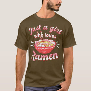 T-shirt Juste une fille qui aime Ramen Anime Kawaii Japon