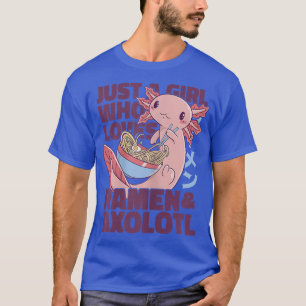 T-shirt Juste Une Fille Qui Aime Ramen Et Axolotl 665