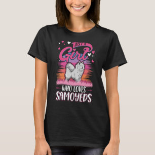 T-shirt Juste une fille qui aime Samoyeds Girl