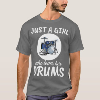T-shirt Juste Une Fille Qui Aime Ses Tambours