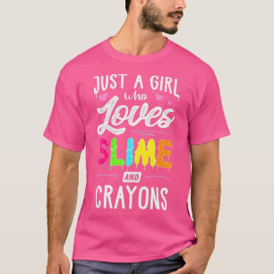 T-shirt Juste Une Fille Qui Aime Slime Et Crayons Cadeau