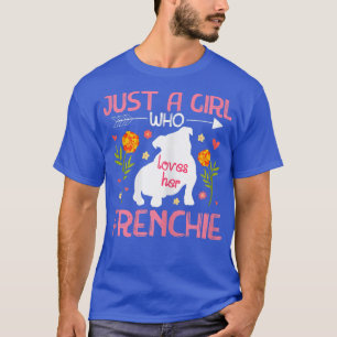 T-shirt Juste Une Fille Qui Aime Son French Bulldog França
