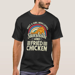 T-shirt Juste une fille qui aime Sunshine Fried poulet