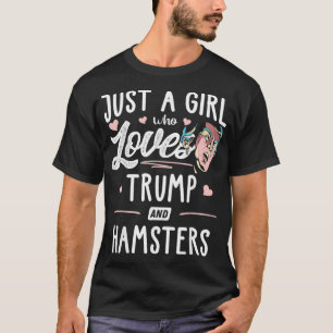 T-shirt Juste Une Fille Qui Aime Trump Et Hamsters Cadeau
