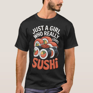 T-shirt Juste une fille qui aime vraiment les sushis