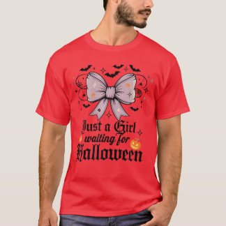 T-shirt Juste une fille qui attend Halloween