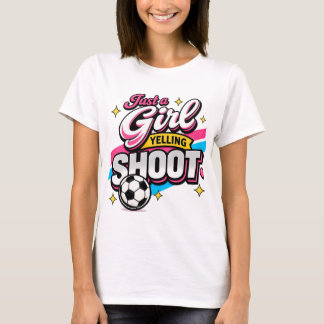 T-shirt Juste une fille qui crie TIRE 